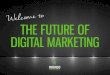 The Future of Digital Marketing Webinar