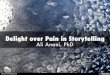 Delight over Pain in Storytelling and Marketing