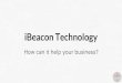 iBeacon Technology - How can it help your business?