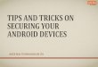 Tips and Tricks on Securing your Android Devices