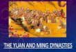 The Yuan and Ming dynasties