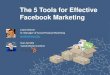 5  Tools For  Effective  Facebook  Marketing