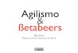 Agilismo y betabeers