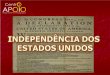 - História -  Independência dos EUA