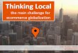 Thinking Local the main challenge for ecommerce globalization