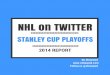 NHL on Twitter - 2014 Stanley Cup Playoffs Report