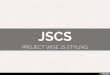 JSCS - How to Style your JavaScript Code