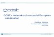 Cost   networks of successful european cooperation