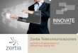 Zertia Telecomunicaciones. Managed Services Provider