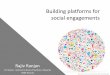 Building platform for social engagements