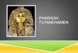 King Tutankhamen
