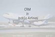 CRM in IndiGo Airlines