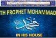 Prophet mohammad (saw) in his house