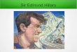 Sir Edmund Hillary - Conquerer of Everest