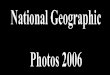 National Geographics Photos2006...¡Cómo no cuidar nuestro planeta!