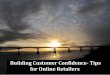 Building Customer Confidence- Tips for Online Retailers