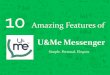 10 Amazing Features of UandMe Messenger