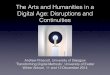 The Arts and Humanities in a Digital Age: Disruptions and Continuities