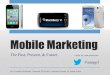 Mobile Marketing - The Past, Present & Future