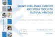 Design challenges, content and tools for cultural heritage