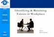 Identifying  & retaining talents in workplace