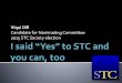 Why I said "yes" to STC and you should too