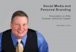 Social Media and Personal Branding - updated slides for 12/04/2014 SoCal Presentation