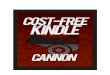 Cost free kindle cannon