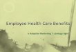 Employee Health Care Benefits with Adaptive Marketing