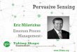 Eric Milavickas: Pervasive Sensing, A Strategy That’s Changing the Fundamentals of Automation