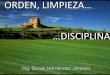 Orden, limpieza y disciplina
