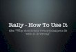 Rally - How to use it
