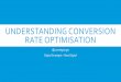 Understanding Conversion Rate Optimisation