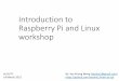 Introduction to Raspberry Pi and Linux