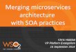 Merging microservices architecture with SOA practices
