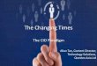 The Changing Times and How It Impacts the CIO Paradigm