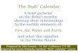 Fire, Air, Water and Earth in the Badi' (Bahá'i) Calendar