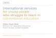 International services for young people who struggle to learn in conventional education