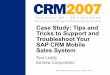 Tips and Tricks to Troubleshoot and Support Your SAP CRM Mobile Sales System