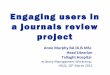 Engaging users in a journals review project hslg e lib seminar may 2012