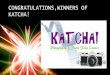 Winners Katcha! Photography and Short Film Contest