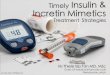 Timely Insulin and Incretin Mimetics: Treatment Strategies
