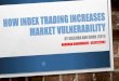 How index trading increases market vulnerability