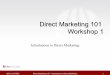 Direct Marketing 101   Workshop 1