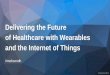 MobCon DH 2015 - Stephen Fluin - delivering the future of healthcare with wearables and the internet of things