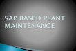 SAP BASED PLANT MAINTENANCE