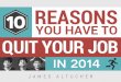10 Reasons You Have To Quit Your Job In 2014
