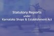 Statutory reports as per karnataka shops & establishment act