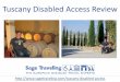 Tuscany Disabled Access Review