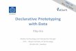 Declarative Prototyping with Data